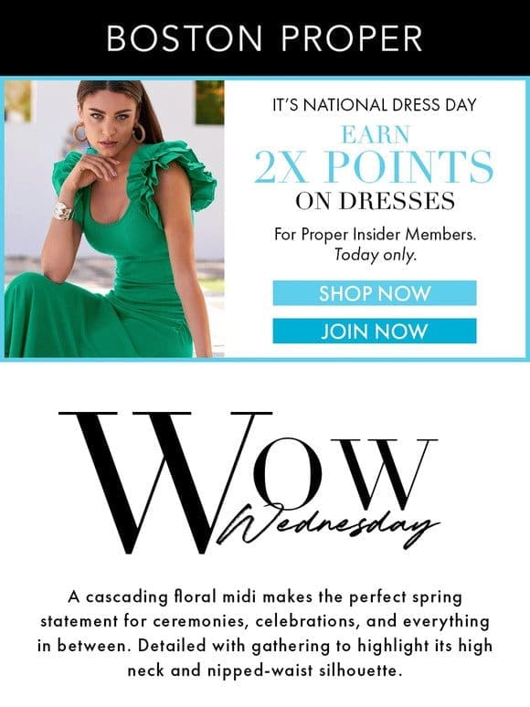Earn 2X Points on our WOW DRESS