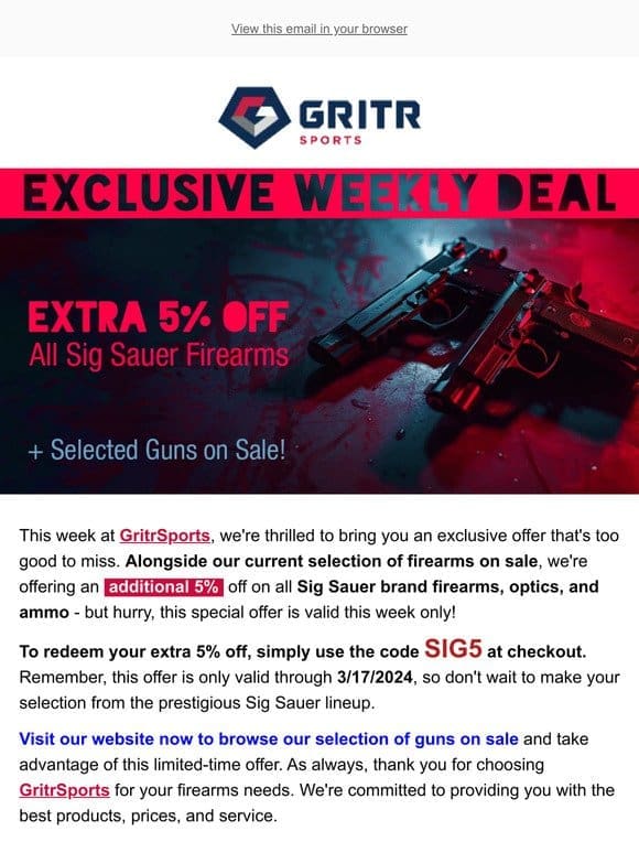 Exclusive Weekly Deal: Extra 5% Off All Sig Sauer Firearms + Selected Guns on Sale!