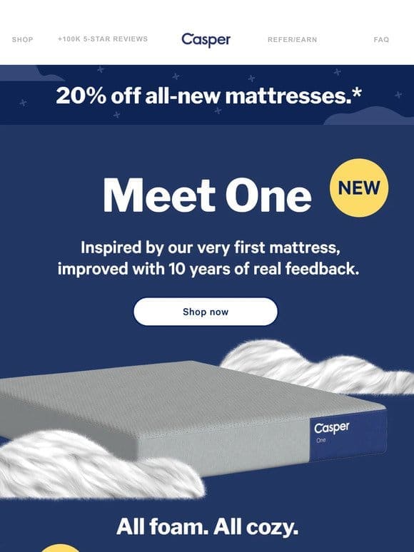 Experience our best all-foam mattress with One.