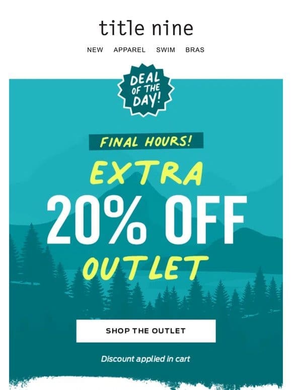 FINAL HOURS   Extra 20% off all outlet styles