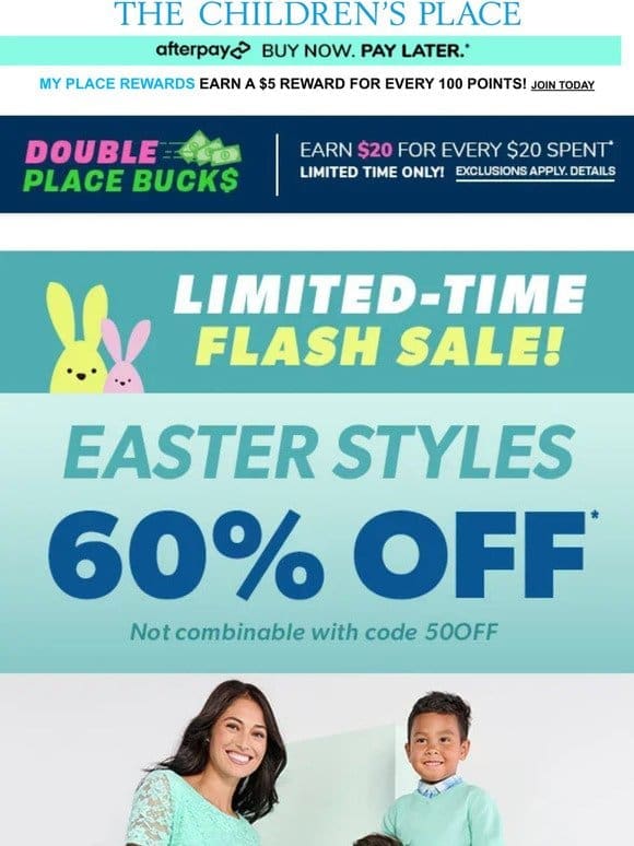 FLASH SALE: 60% OFF Spring Styles (for a limited-time)! Plus， earn Double Place Bucks!