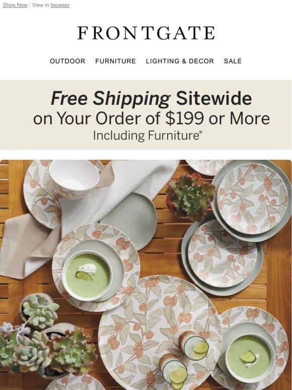 Final Day for FREE shipping sitewide on your order of $199 or more.