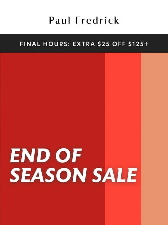 Final Hours: extra $25 off $125+