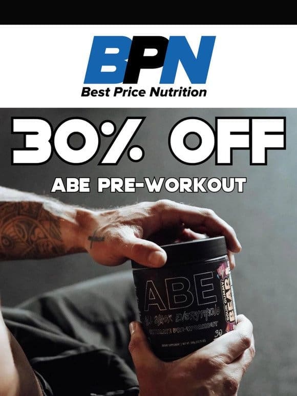 Flash Sale: 30% OFF ABE Preworkout