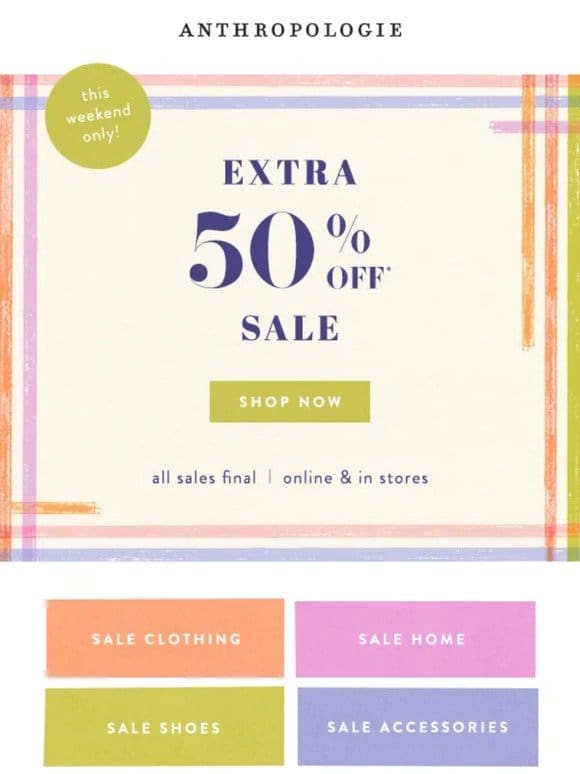 For you: EXTRA 50% OFF SALE!!