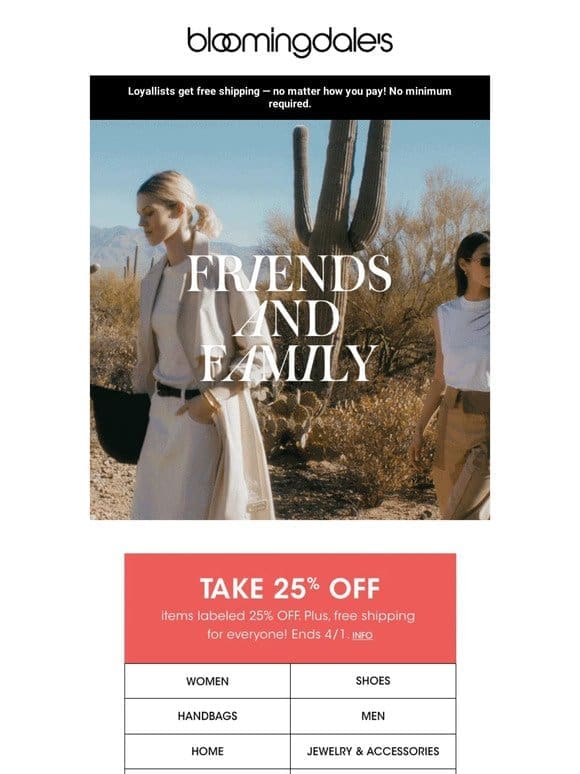 Friends & Family: 25% off!