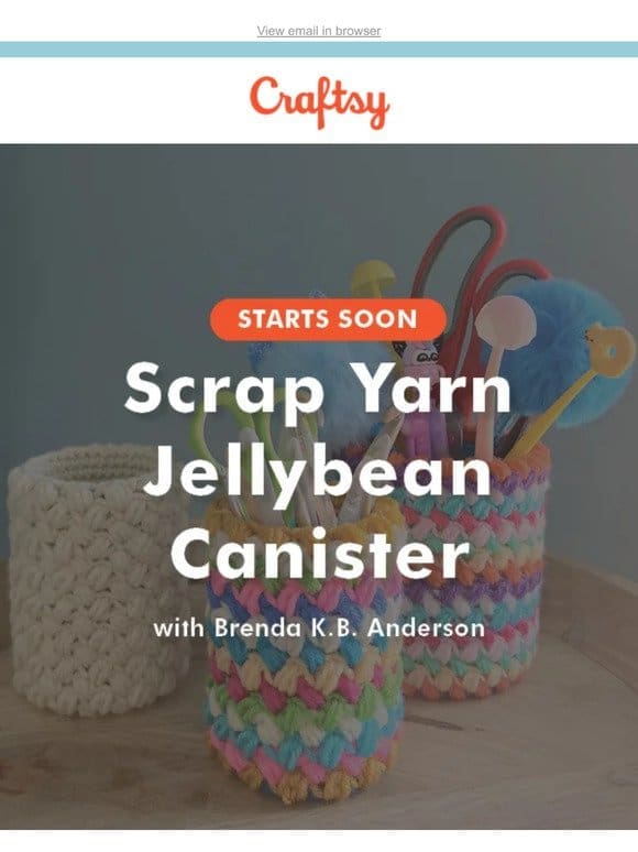Going LIVE: Scrap Yarn Jellybean Canister with Brenda K.B. Anderson