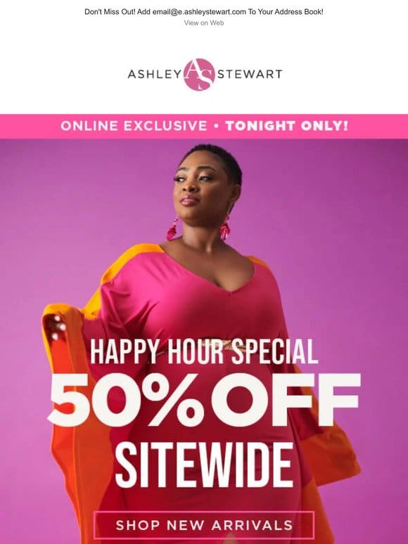 Happy Hour STARTS NOW!   50% off SITEWIDE �� Tonight only!