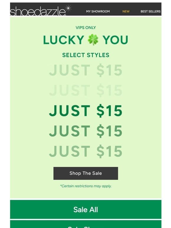 Happy St. Patty’s Day: $15 Select Styles