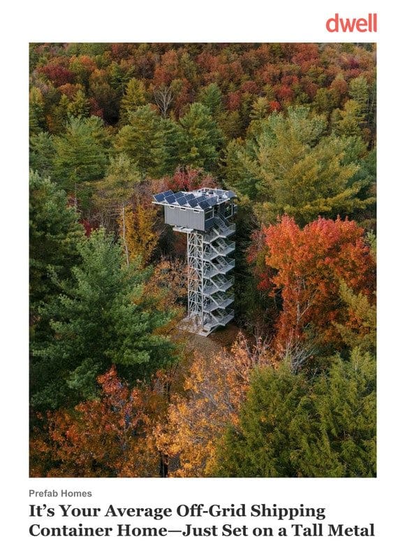 It’s Your Average Off-Grid Home—Just Set on a Tall Metal Tower