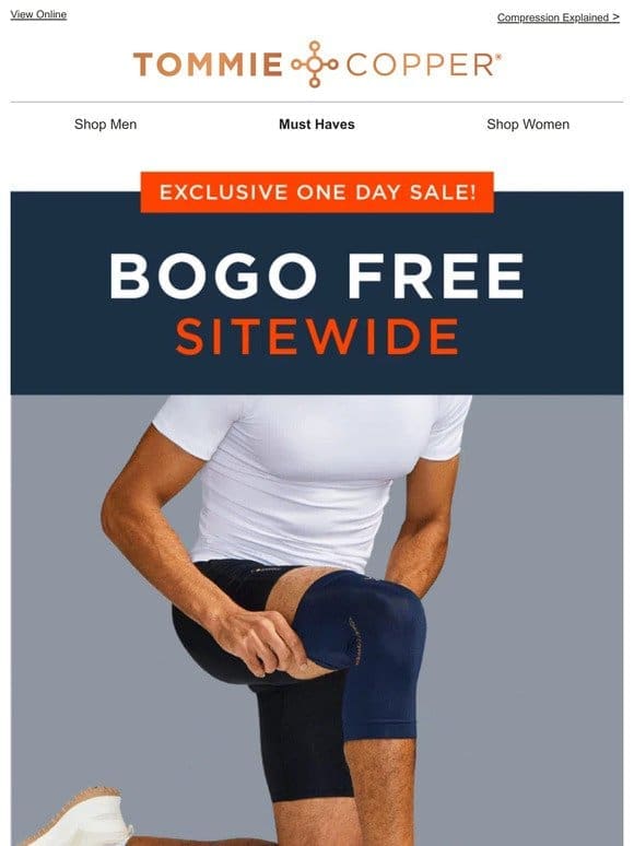 It’s a Sitewide BOGO Today Only!