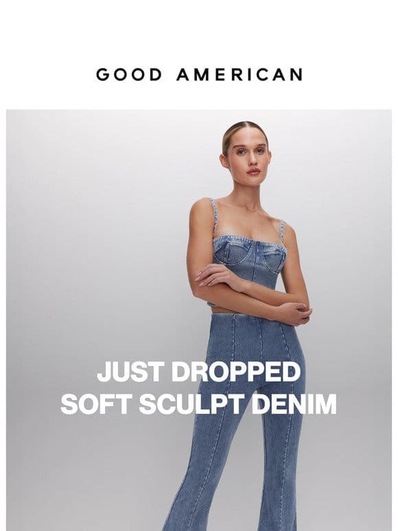 JUST DROPPED: Soft Sculpt Denim