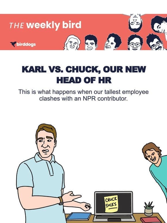 Karl vs. Chuck， Our New Head Of HR