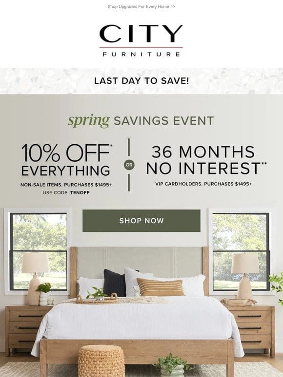 LAST CHANCE: 10% OFF Everything or 0% Interest for 36 Months!