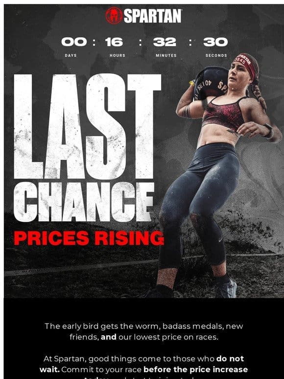 LAST CHANCE to save before prices rise!