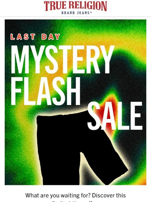 LAST DAY: MYSTERY FLASH SALE