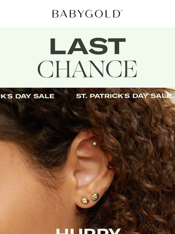 Last Chance: St Patrick’s Day SALE