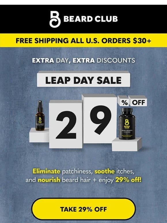 Leap Day Sale: 29% off everything!