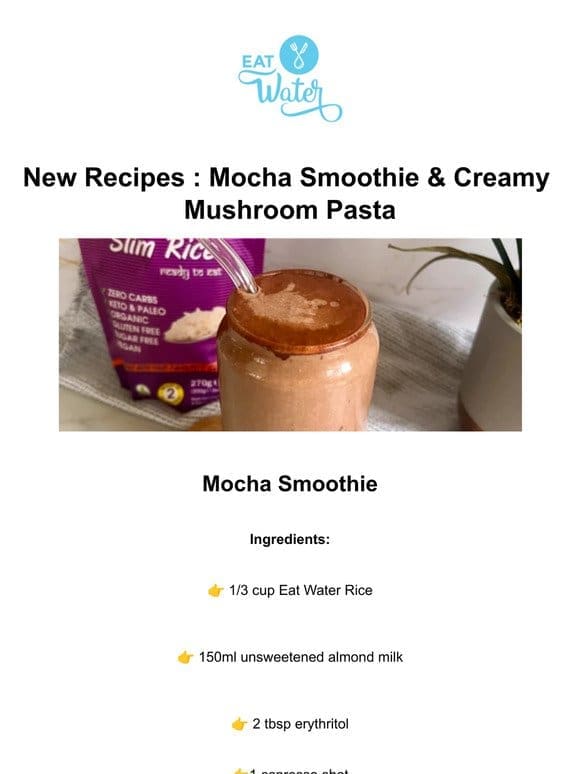 New Recipes : Mocha Smoothie & Creamy Mushroom Pasta