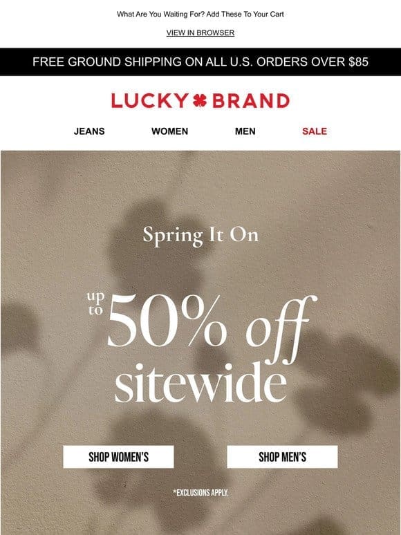 SUPER. SPRING. SALE: Up To 50% Off