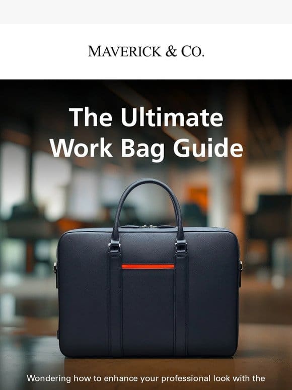 Searching for the Ideal Work Bag for Your Needs?