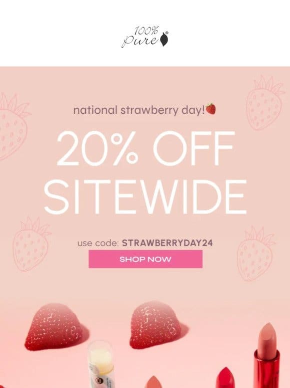 Strawberry Day’s Sweetness: 20% Off Site-wide!