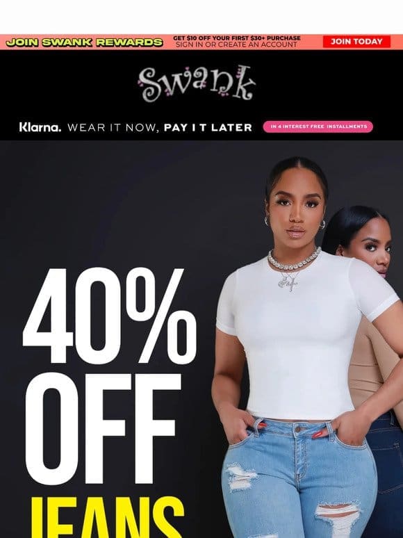 Swank Jeans Fit Like A Glove   – Now 40% Off!