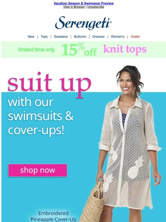 Swimwear， Cover-Ups & More ~ Sun & Fun is on the Way ~ Shop Now!