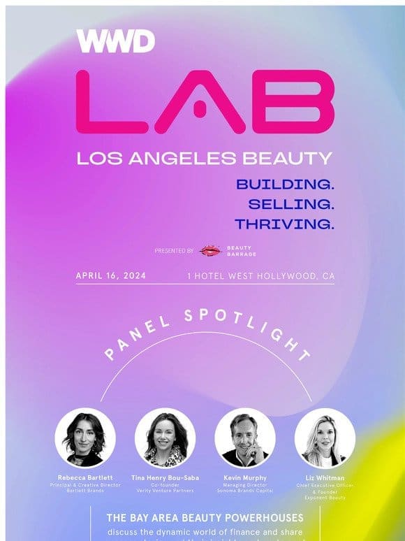 The Bay Area’s Beauty Powerhouses Discuss Spotting Industry Investment Opportunities， Live at the WWD LA Beauty Forum