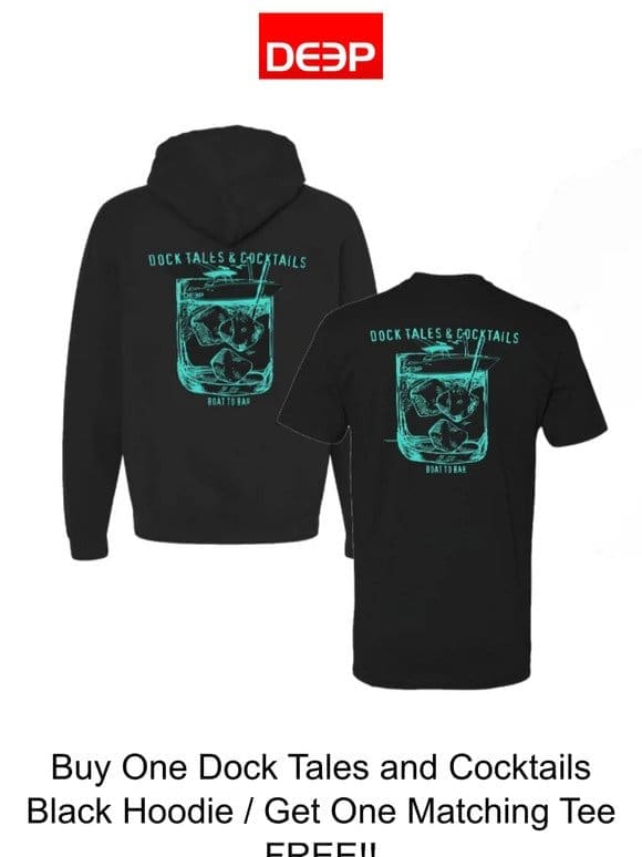 Today Only! Buy One Black Dock Tales and Cocktails Hoodie – Get a Free Matching Tee