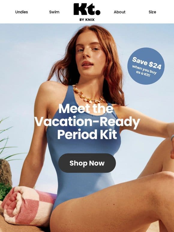 Vacation’s must-haves. All in a ready-to-go-