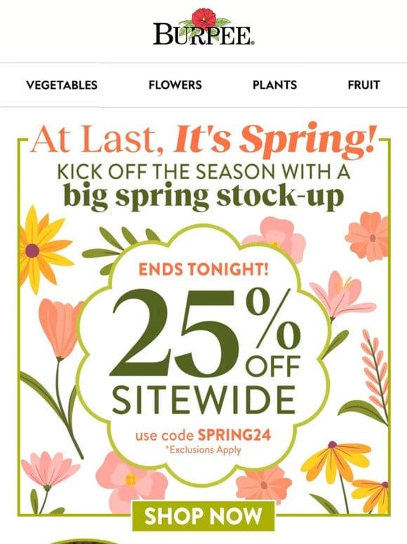 Welcome spring with 25% off