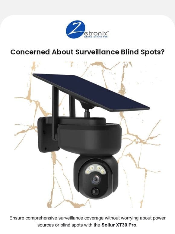 Worried About Surveillance Blind Spots? Upgrade Now!