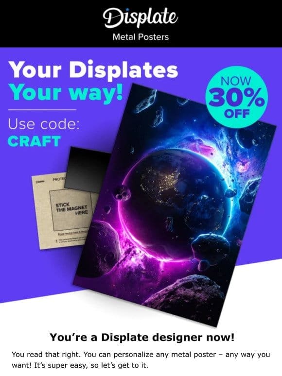 ️ ‍ Customize your Displates up to 30% OFF!