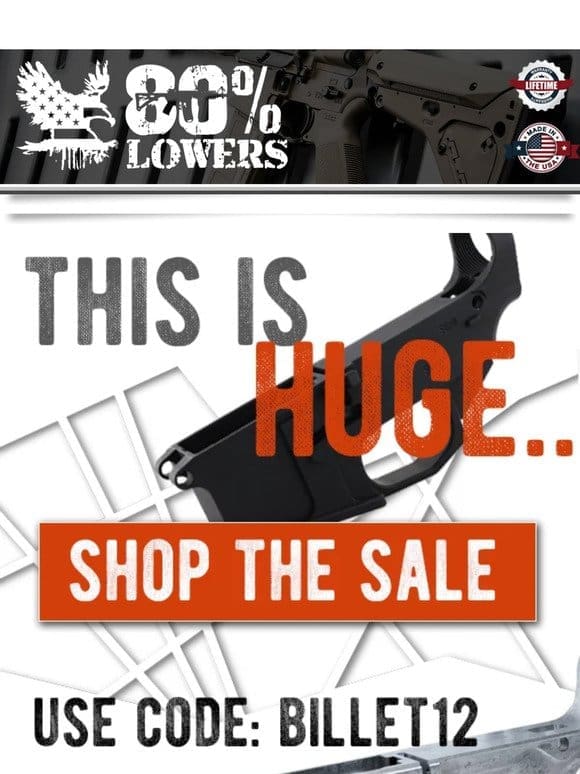 12% OFF BILLET 80% LOWERS!