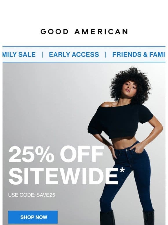 25% OFF SITEWIDE + EXTRA 40% OFF MARKDOWNS