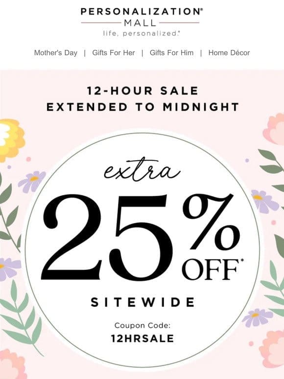 25% Off Sitewide Coupon Extended To Midnight Tonight