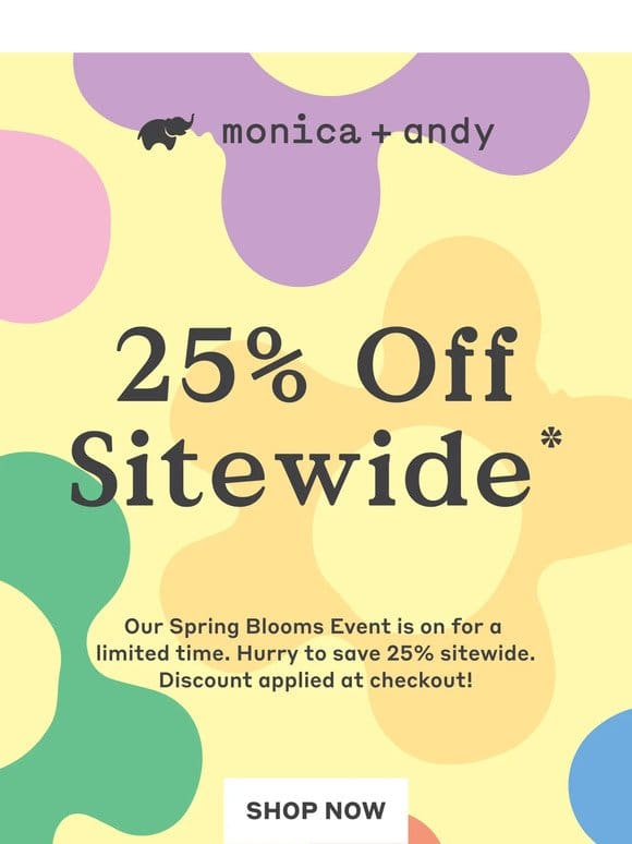 25% Off Sitewide: Spring Blooms Event