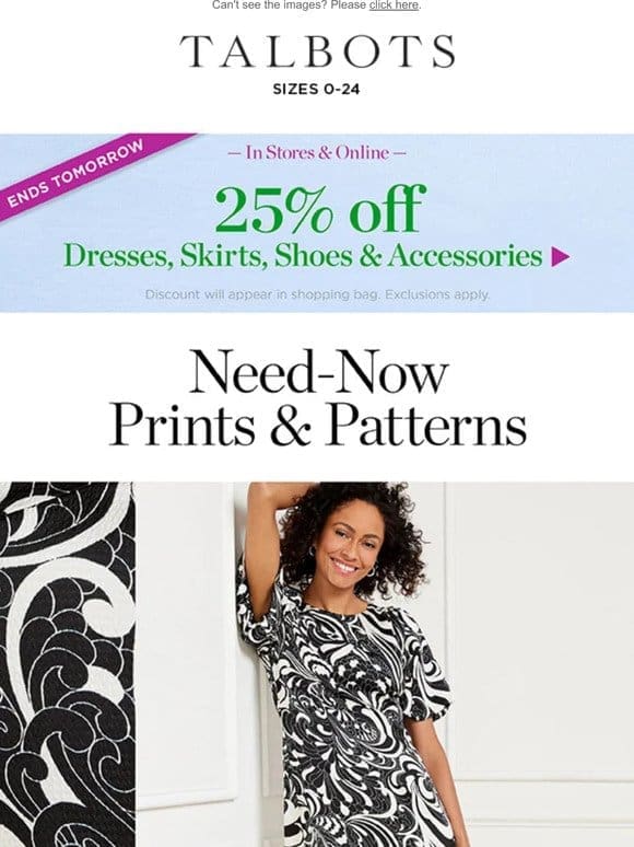 25% off Dresses， Skirts & More ENDS TOMORROW