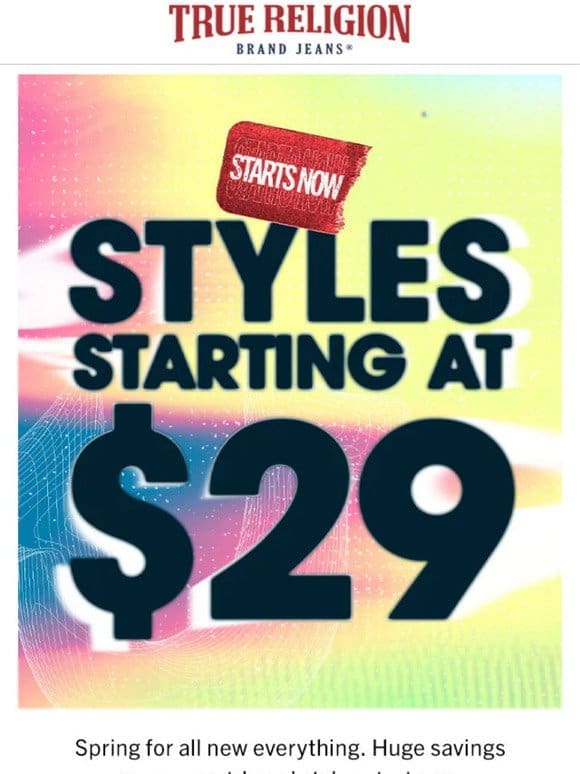 $29 STYLES START NOW