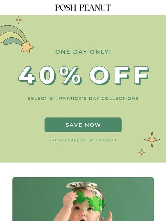 40% OFF Select St. Patty’s Day Styles