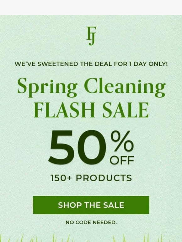 50% OFF   150+ products