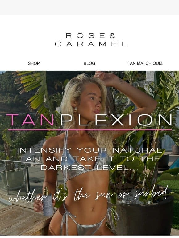 Achieve your darkest tan EVER!