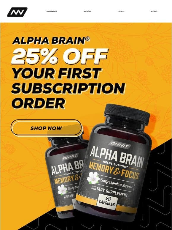 Alpha BRAIN®: Take 25% Off When You Subscribe & Save