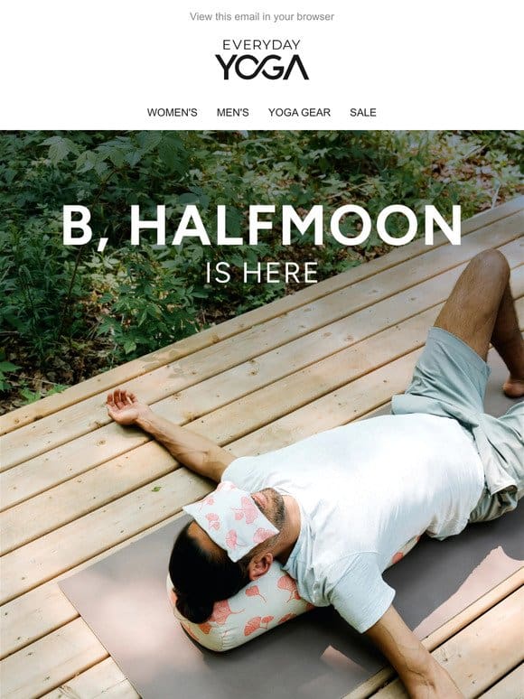 B Yoga + Halfmoon are now B， Halfmoon ⭐