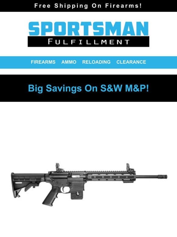 BIG Savings On S&W M&P 15-22， Volunteer & Sport III!