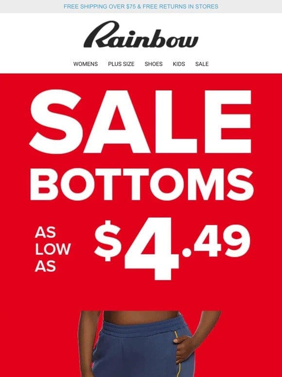 BOTTOMS that make your   pop! On SALE From $4.49