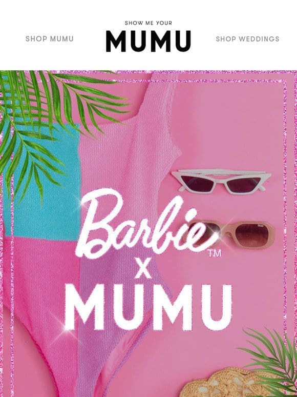 Barbie™️ x Mumu is Finally HERE!