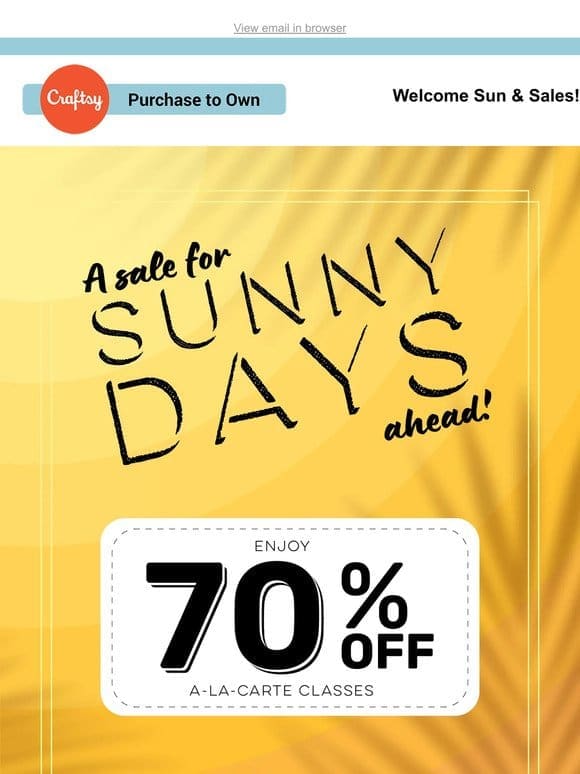 Bright Summer & 70% off Ahead!