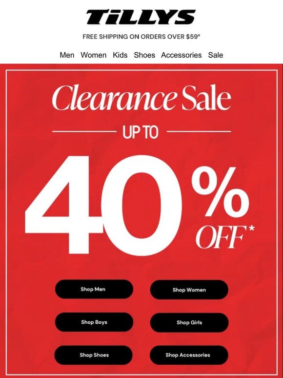 CLEARANCE SALE     up to 40% Off